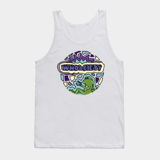 Whoaciety Tank Top